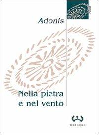 Nella pietra e nel vento - Adonis - copertina