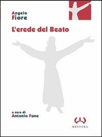 L' erede del beato - Angelo Fiore - copertina