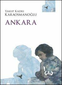 Ankara - Yakup K. Karaosmanoglu - copertina