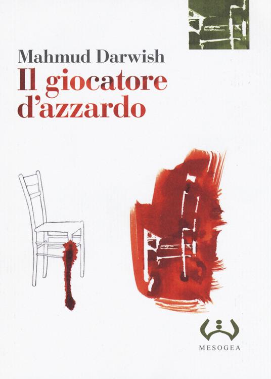 Il giocatore d'azzardo - Mahmud Darwish - copertina