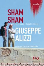 Sham Sham. Persone, cose e luoghi siriani