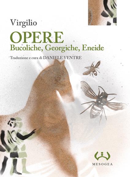 Opere: Bucoliche-Georgiche-Eneide. Ediz. integrale - Publio Virgilio Marone - copertina