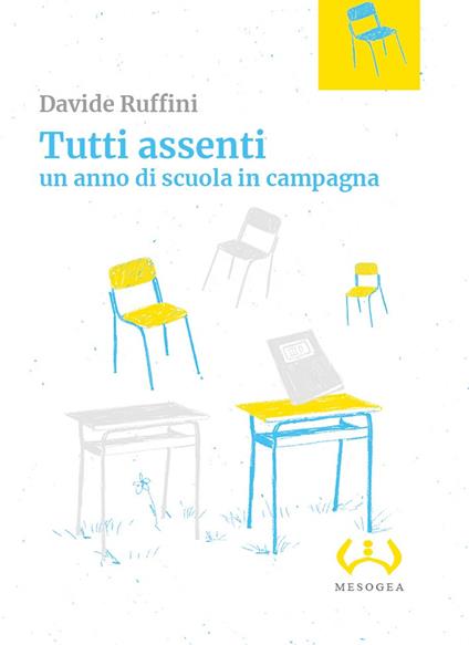 Tutti assenti. Un anno di scuola in campagna - Davide Ruffini - copertina
