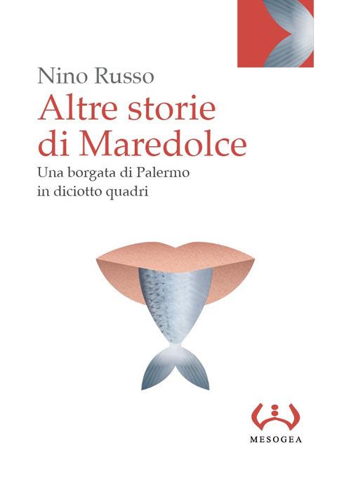 Altre storie di Maredolce. Una borgata di Palermo in diciotto quadri - Nino Russo - copertina