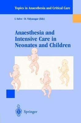 Anaesthesia and intensive care in neonates and children - I. Salvo,D. Vidyasagar - copertina