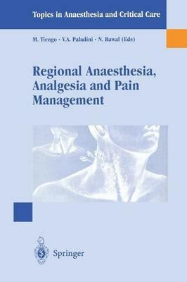 Regional anaesthesia. Analgesia and pain management - Mario Tiengo,V. Antonella Paladini,Narinder Rawal - copertina