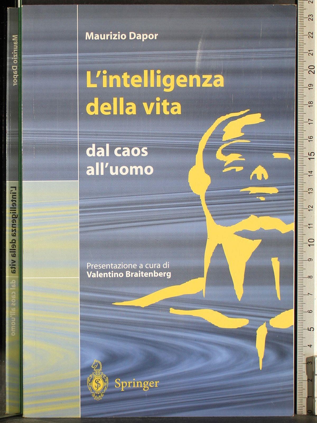 L' intelligenza della vita. Dal caos all'uomo
