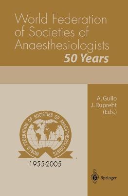 World Federation of Societies of Anaesthesiologists. 50 Years - copertina