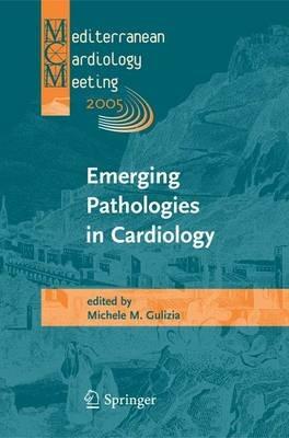 Emerging pathologies in cardiology. Mediterranean cardiology meeting 2005 - copertina