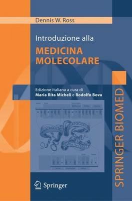 Introduzione alla medicina molecolare - Dennis W. Ross - copertina