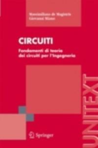 Circuiti. Fondamenti di circuiti per l'ingegneria - Massimiliano De Magistris,Giovanni Miano - copertina