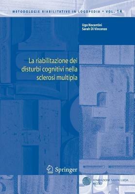 La riabilitazione dei disturbi cognitivi nella sclerosi multipla - Ugo Nocentini,Sarah Di Vincenzo - copertina