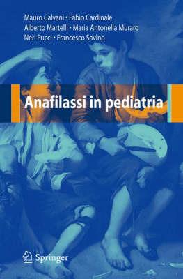 Anafilassi in pediatria - Mauro Calvani,Fabio Cardinale,Alberto Martelli - copertina