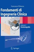 Fondamenti di ingegneria clinica. Vol. 2: Ecotomografia - Francesco P. Branca - copertina