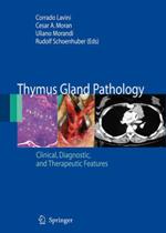 Thymus Gland Pathology. Clinical, diagnostic and therapeutic features