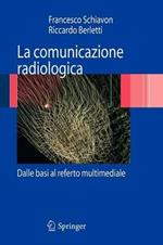 La comunicazione radiologica. Dalle basi al referto multimediale