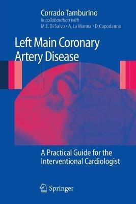 Left main coronary artery disease: a pratical guide for the interventional cardiologist - Corrado Tamburino - copertina