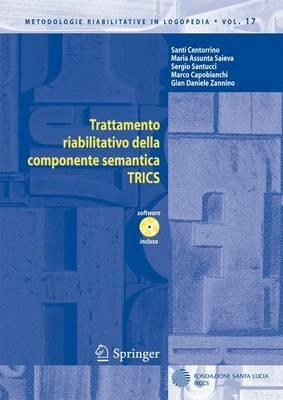 Trattamento riabilitativo della componente semantica TRICS - Santi Centorrino,M. Assunta Cova,Sergio Santucci - copertina