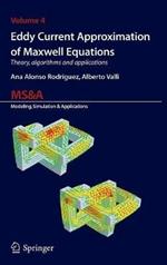 Eddy current approximation of Maxwell equations. Theory, algorithms and applications