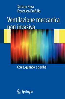 Ventilazione meccanica non invasiva. Come, quando e perché - Francesco Fanfulla - copertina