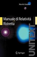 Manuale di relatività ristretta. Per la Laurea Triennale in fisica