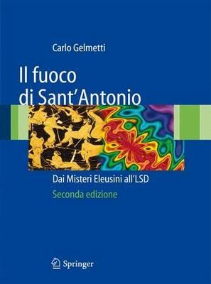 Il fuoco di Sant'Antonio: dai misteri eleusini all'LSD - Carlo Gelmetti - copertina