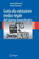 Guida alla valutazione medico-legale del danno neurologico - Angelo Sghirlanzoni,Umberto Genovese - copertina