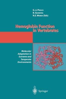 Hemoglobin Function in Vertebrates: Molecular Adaptation in Extreme and Temperate Environments - cover