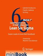 Leading processes to lead companies. Lean six sigma. Kaizen leader & green belt handbook