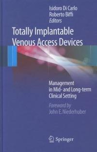 Totally implantable venous access devices. Management in mid- and long-term clinical setting - copertina