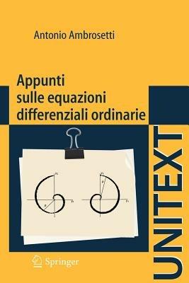 Appunti sulle equazioni differenziali ordinarie - Antonio Ambrosetti - copertina