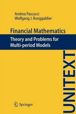 Financial mathematics. Theory and problems for multi-period models - Andrea Pascucci,Wolfgang J. Runggaldier - copertina