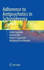 Adherence to antipsychotics in schizophrenia