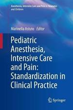 Pediatric anesthesia, intensive care and pain. Standardization in clinical practice