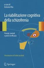 La riabilitazione cognitiva della schizofrenia. Principi, metodi e prove di efficacia