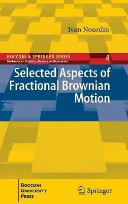 Selected aspects of fractional brownian motion - Ivan Nourdin - copertina