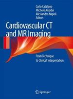 Cardiovascular CT and MRI imaging. From technique to clinical interpretation