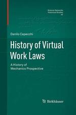 History of Virtual Work Laws: A History of Mechanics Prospective