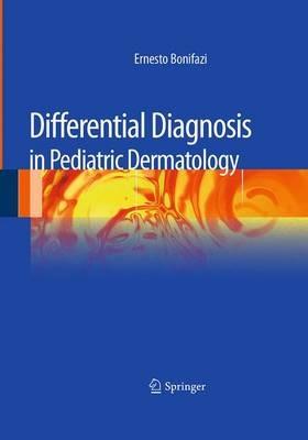 Differential Diagnosis in Pediatric Dermatology - Ernesto Bonifazi - cover