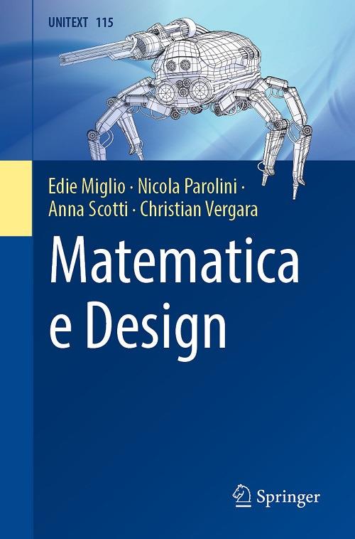 Matematica e design - Edie Miglio,Nicola Parolini,Anna Scotti - copertina