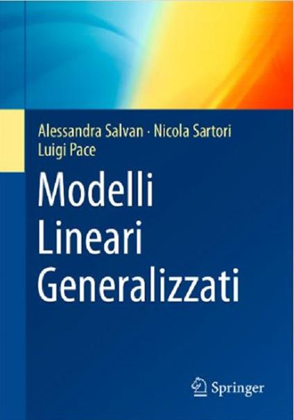 Modelli lineari generalizzati - Alessandra Salvan,Nicola Sartori,Luigi Pace - copertina