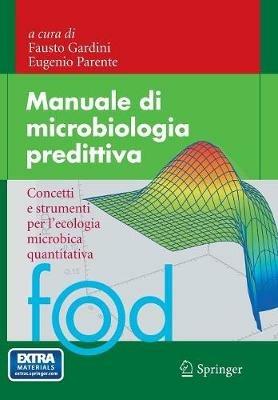 Manuale di microbiologia predittiva. Concetti e strumenti nell'ecologia microbica quantitativa - copertina