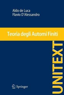 Teoria degli automi finiti - Aldo De Luca,Flavio D'Alessandro - copertina