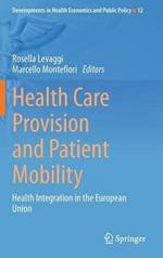 Health care provision and patient mobility. Health integration in the european union