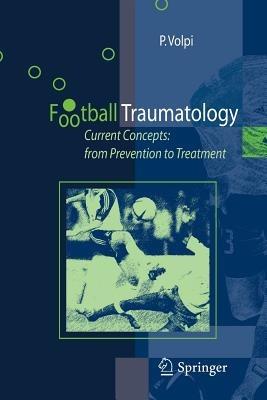 Football Traumatology: Current Concepts: from Prevention to Treatment - cover