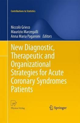 New Diagnostic, Therapeutic and Organizational Strategies for Acute Coronary Syndromes Patients - cover