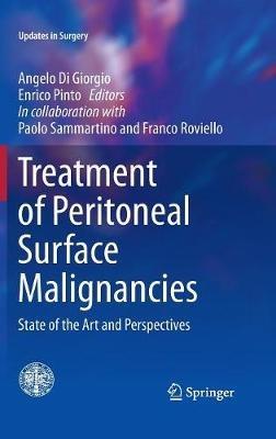 Treatment of Peritoneal Surface Malignancies: State of the Art and Perspectives - cover
