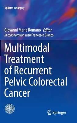 Multimodal Treatment of Recurrent Pelvic Colorectal Cancer - cover