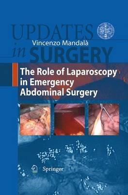 The Role of Laparoscopy in  Emergency Abdominal Surgery - cover