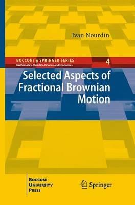 Selected Aspects of Fractional Brownian Motion - Ivan Nourdin - cover